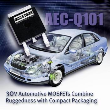 飞兆半导体推出全新符合AEC-Q101的30V汽车
